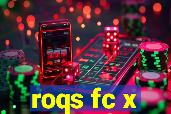 roqs fc x